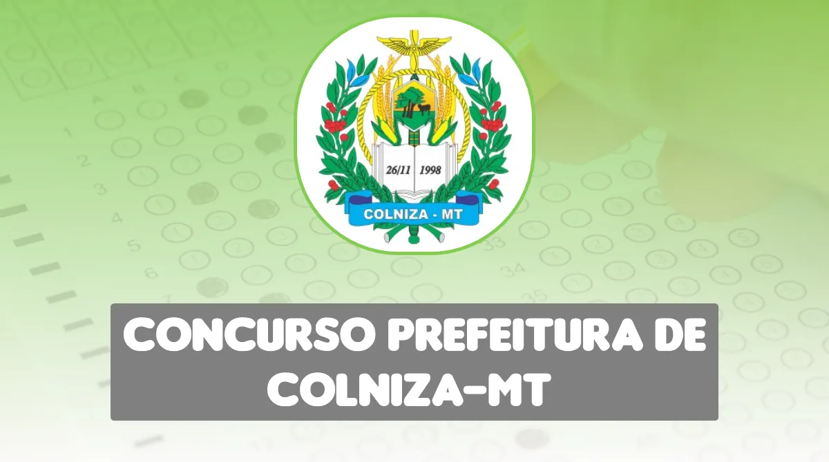 Concurso Prefeitura de Colniza-MT 2023: Sai edital com 57 vagas